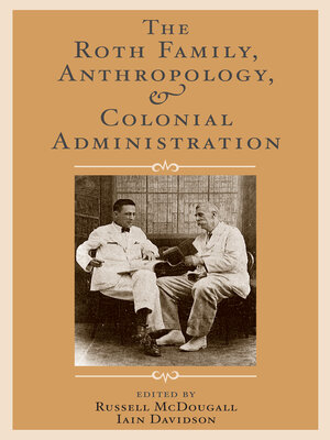 cover image of The Roth Family, Anthropology, and Colonial Administration